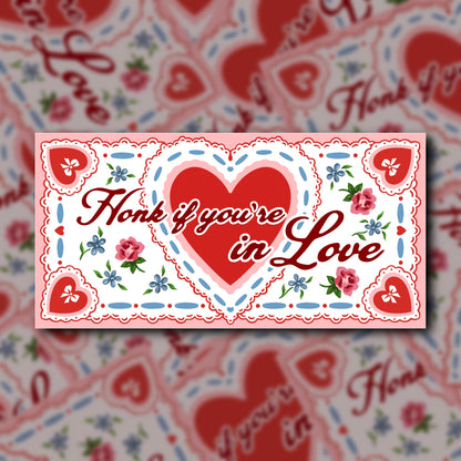 Honk if You're in Love - Bumper Sticker
